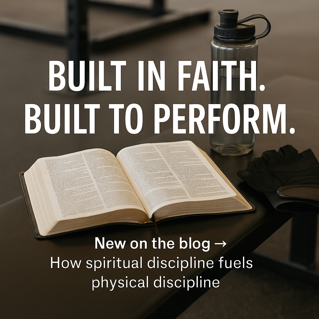 Built in Faith: How Spiritual Discipline Fuels Physical Discipline